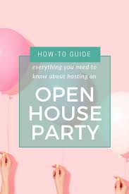 How To Host An Open House Party Guests Will Enjoy By Snappening Open House Parties Open House Party Invitations Open House Invitation