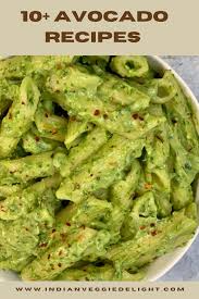 Avocado Recipes Indian Veggie Delight In 2020 Creamy Avocado Pasta Avocado Recipes Pasta Avocado Recipes