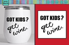 Love my dog(s) + join group. Funny Wine Glass Quote Svg Wine Glass Saying Svg Wine Svg 520616 Svgs Design Bundles