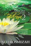 Belajar erti apa itu kesabaran. Books Kinokuniya Andai Itu Takdirnya 2 Siti Rosmizah 9789675822278