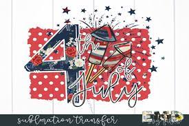 Download 4th Of July Sublimation Transfer 255748 Sublimation Design Bundles In 2021 Free Design Resources Free Design Free Downloadable Prints