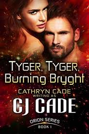 Последние твиты от tyger tyger film (@tygerfilm). Amazon Com Tyger Tyger Burning Bryght Orion Series Book 1 Ebook Cade Cj Kindle Store