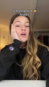 School GRWM for Friday Edition