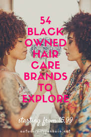 Explore options of shampoo for curly hair as well as curly hair conditioner to nourish hair for optimal curl. Top 54 Black Owned Hair Care Brands For Curly Hair Care