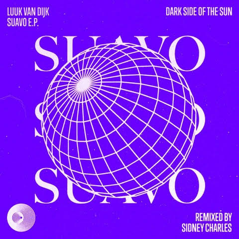 Luuk van Dijk launches his imprint Dark Side Of The Sun with the first EP ‘Suavo' ile ilgili görsel sonucu"