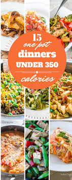 Our healthy dinners have plenty of flavour and nutritious . 15 Best One Pot Dinners Under 350 Calories Sweet C S Designs Healthy One Pot Meals Healthy Family Meals 300 Calorie Meals