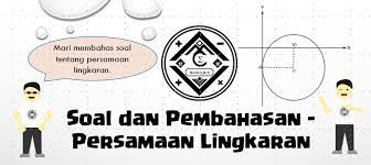 Soal Dan Pembahasan Persamaan Lingkaran Mathcyber1997