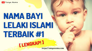 1000 rangkaian nama bayi laki laki terbaru terlengkap 2017. Nama Bayi Laki Laki Islam Islami 789 Rangkaian Terbaik Tanya Nama