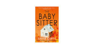 Amazon.com: The Babysitter: 9781838959722: Curtis, Emma: Books