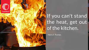 Lexisnexis If You Can T Stand The Heat Get Out Of The Kitchen Harry S Truman Born Today 1884 Facebook