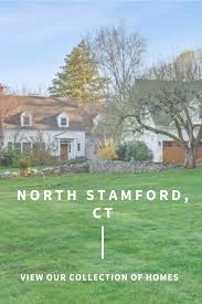 Collection Of Homes In North Stamford Ct In 2020 Real Estate Real Estate Salesperson Stamford