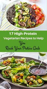 17 High Protein Vegetarian Recipes To Help You Reach Your Protein Goals High Protein Vegetarian Recipes Tasty Vegetarian Recipes Vegetarian High Protein