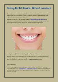 With over 120 locations nationwide, there is likely a kool smiles near you. Finding Dental Services Without Insurance