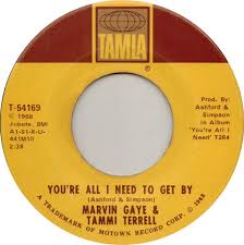 Image result for You're All I  Need to Get By - Marvin Gaye & Tammi Terrell