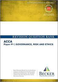 Aktuell 21 revision bank jobs letzte aktualisierung: Acca Approved P1 Governance Risk And Ethics Revision Question Bank For The March And June 2017 Exams Becker Professional Education Ltd 9781785663277 Amazon Com Books