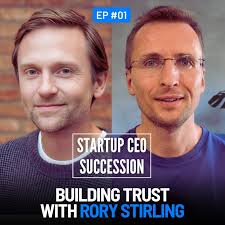E01 — Building Trust with Rory Stirling