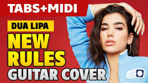 Dua Lipa New Rules Fingerstyle Guitar Cover With Tabs And Midi Fingerstyle Guitar Lipa Guitar Lessons Tutorials