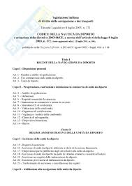 Le patenti di categoria c abilitano alla direzione nautica di unita' da diporto di lunghezza pari o inferiore a 24 metri, ove sia presente a bordo almeno un'altra. Codice Della Nautica Da Diporto