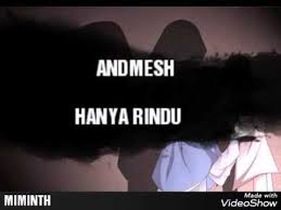 Hanya rindu andmesh lirik video. Andmesh Hanya Rindu Video Lirik Lagu Mp3 Mp3 Dragon