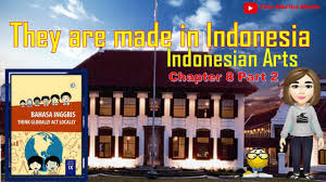 Maybe you would like to learn more about one of these? Bahasa Inggris Kelas 9 Smp They Are Made In Indonesia Chapter 8 Part 3 Halaman 152 153 Passive Youtube