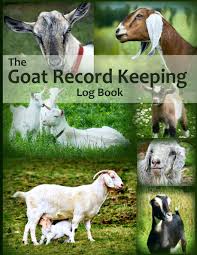 The Goat Record Keeping Log Book A Journal Designed For