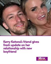 Kerry Katona's pal, Lewis Nicholls, claimed the former Atomic Kitten  singer's relationship with her new boyfriend is 'the real deal' in a sweet  post.