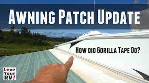 Rv Awning Patch Update How Did The Gorilla Tape Perform Update On Last Summers Temp Patch To My Dometic 9100 Rv Power Awning Gorilla Tape Repair Tape Rv