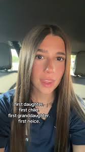 Firstborn Granddaughter and Niece and Daughter