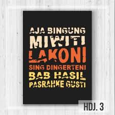 Mereka memang telah terbiasa menggunakan internet di ponsel untuk melihat informasi gambar untuk dijadikan contoh. Jual Walldecor Hiasan Dinding Poster Kayu Quote Nasihat Bahasa Jawa Kab Semarang Bestkingdress Tokopedia