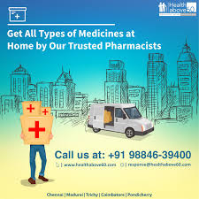 Medicines Delivery At Home By Healthabove60 Tamilnadu S Trusted Geriatric Home Healthcare Provider Call Us At 98846 39400 To Medicine Delivery Pediatrics
