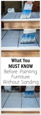 Like i mentioned above, this is an alternative to sanding. Painted Furniture Ideas What To Know Before Painting Furniture Without Sanding Painted Furniture Ideas