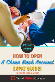 How To Open A China Bank Account As A Foreigner Non Chinese In 2020 China Travel China Bank China Travel Guide