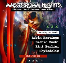 AMSTERDAM NIGHTS: Hard Techno Rave w Robin Hastings, Bionic Bambi, Rini  Berlini & Shylodelic bei John Doe, Amsterdam