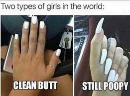 Dopl3r Com Memes Two Types Of Girls In The World Still Poopy Clean Butt
