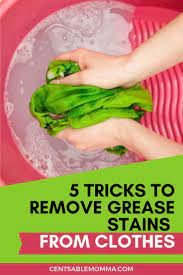 How to remove mechanic oil stains from clothing. 5 Tricks To Remove Grease Stains From Clothes Centsable Momma