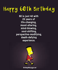 40th funny birthday sayings for women. 60th Birthday Wishes Quotes Birthday Messages For 60 Year Olds