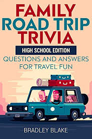 Ask questions and get answers from people sharing their experience with treatment. Family Road Trip Trivia High School Edition Questions And Answers For Travel Fun Kindle Edition By Blake Bradley Humor Entertainment Kindle Ebooks Amazon Com