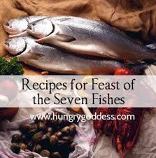 Feast Of The Seven Fishes Christmas Eve The Hungry Goddess Seven Fishes Christmas Eve Dinner Christmas Food