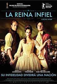 La Reina Infiel A Royal Affair 2012 Peliculas Peliculas Cine Peliculas De Epoca