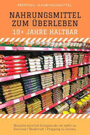Prepping Nahrungsmittel Zum Uberleben 10 Jahre Haltbar Notvorrat Nahrungsmittel Haltbar