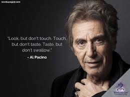 Top 7 wise famous quotes and sayings by frank serpico. Al Pacino Quotes Life Quotes Best Inspirational Quotes About Love Love Quotes About Her Positive Quotes