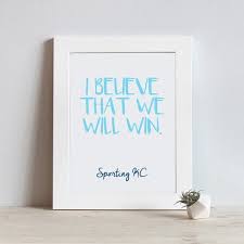 I Believe That We Will Win Sporting Kc Kansas City Printable Artwork Instant Download Sporting Kc Sporting Kansas City Sporting Kc Soccer