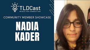 Community Member Showcase: Nadia Kader