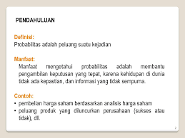 Pengambilan keputusan didefinisikan secara universal sebagai pemilihan alternatif. Probabilitas Dan Teori Keputusan Ppt Download