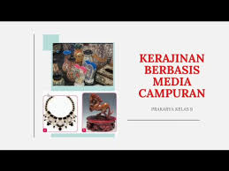 Materi prakarya kelas contoh kerajinan berbasis media campuran 9 semester 2 essay 1 dan kunci jawaban. Kerajinan Berbasis Media Campuran Prakarya Kelas 9 Semester 2 Youtube