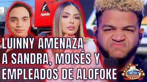 LUINNY AMENAZA A SANDRA, MOISÉS Y EMPLEADOS DE ALOFOKE