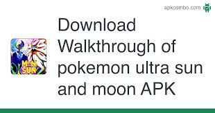 Pokemon ultra sun/moon rom disclaimer pokémon 3ds game for ios and android. Walkthrough Of Pokemon Ultra Sun And Moon Apk 2 1 Android App Download