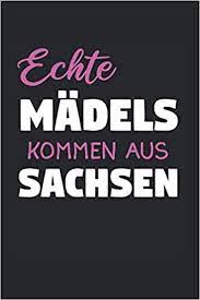 Kostenlose lieferung für viele artikel! Echte Madels Kommen Aus Sachsen Sachsen Madel Ossi Ddr Notizbuch 6 X9 Sachse Geschenk Fur Sachsisch Ostdeutschland German Edition Ostdeutschland Sachse 9798686470415 Amazon Com Books