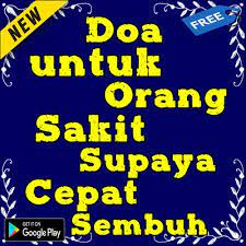 Doa Untuk Orang Sakit Supaya Cepat Sembuh For Android Apk Download