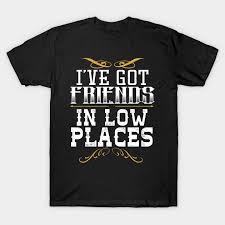 Free Free 61 I&#039;ve Got Friends In Low Places Svg SVG PNG EPS DXF File